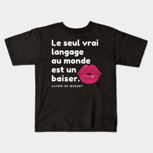 le seul vrai langage - Musset Kids T-Shirt